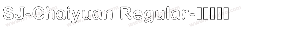 SJ-Chaiyuan Regular字体转换